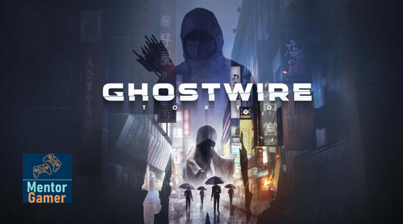 Ghostwire: Tokyo (PC/PS5) – um guia do outro mundo para conquistar